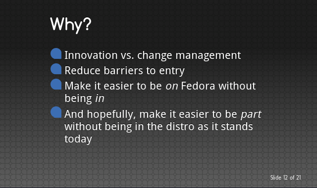 Innovation vs change management / Reduced barriers to entry / easier to participate with fewer limits