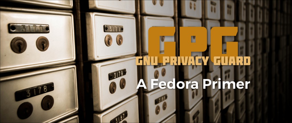 Gpg A Fedora Primer Fedora Magazine