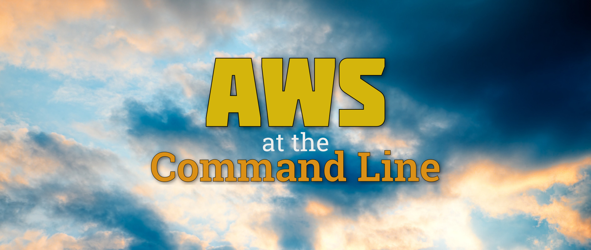 Amazon Web Services (AWS) at the command line with AWS CLI