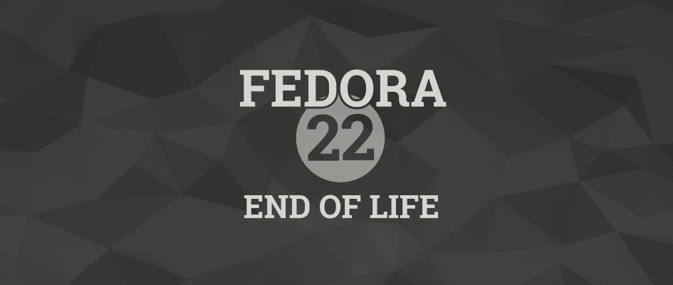 Fedora 22 EOL