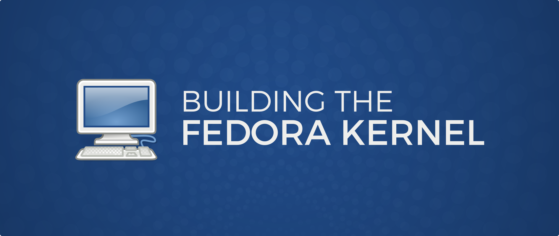 Building the Fedora Kernel