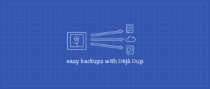 Easy backups with Déjà Dup
