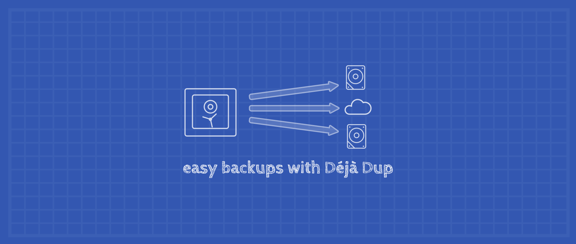 Easy backups with Déjà Dup