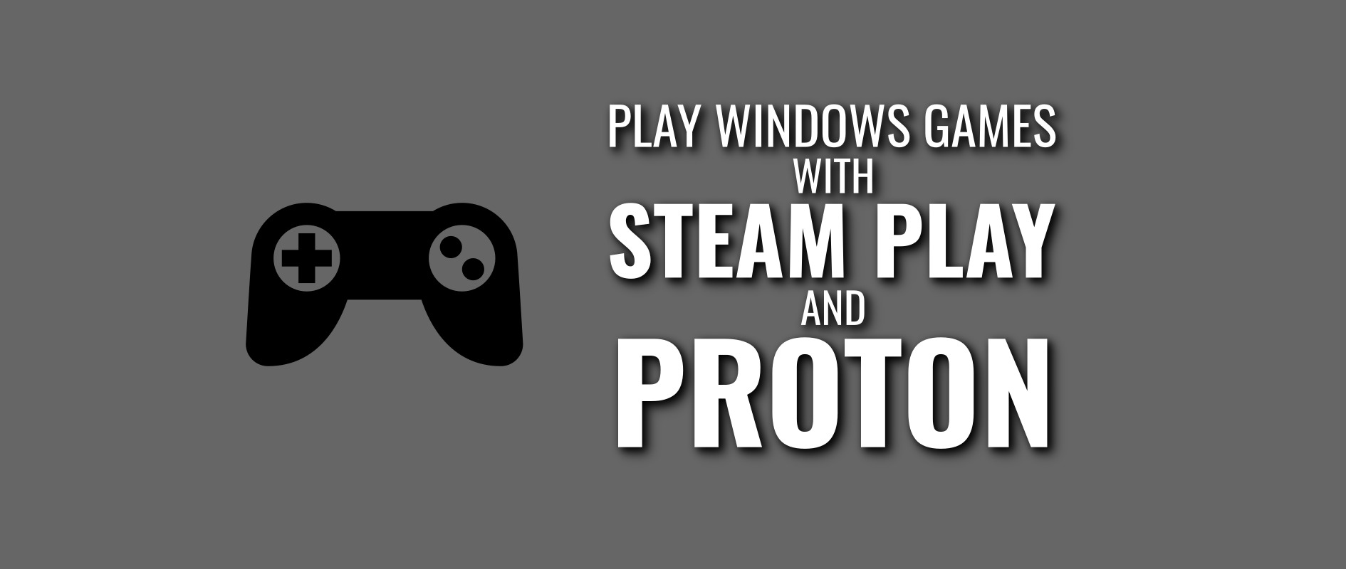 How To Install Steam On Linux + Enable Steam Play / Proton 