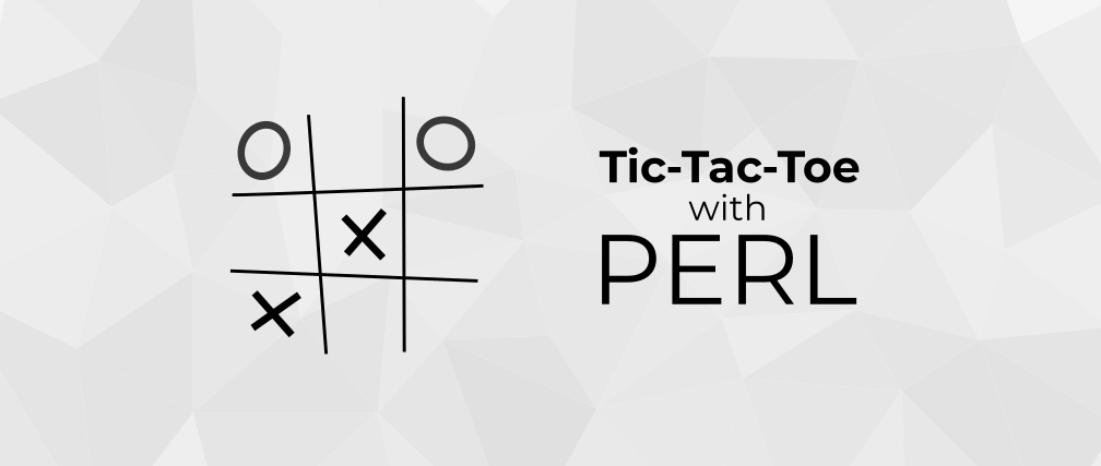 Demonstrating Perl With Tic Tac Toe Part 1 Fedora Magazine