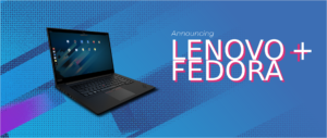 Fedora and Lenovo!