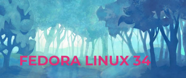 Fedora Linux 34 Is Officially Here! - Fedora Magazine