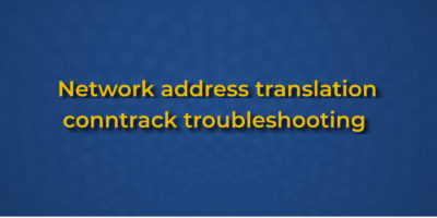 Network address translation - conntrack troubleshooting
