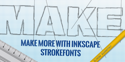 MAKE MORE with Inkscae - Stroke Fonts