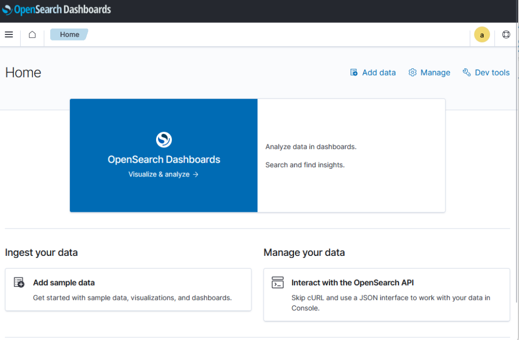 OpenSearch Dashboards home page. Has options to add sample data or interact with the OpenSearch API
