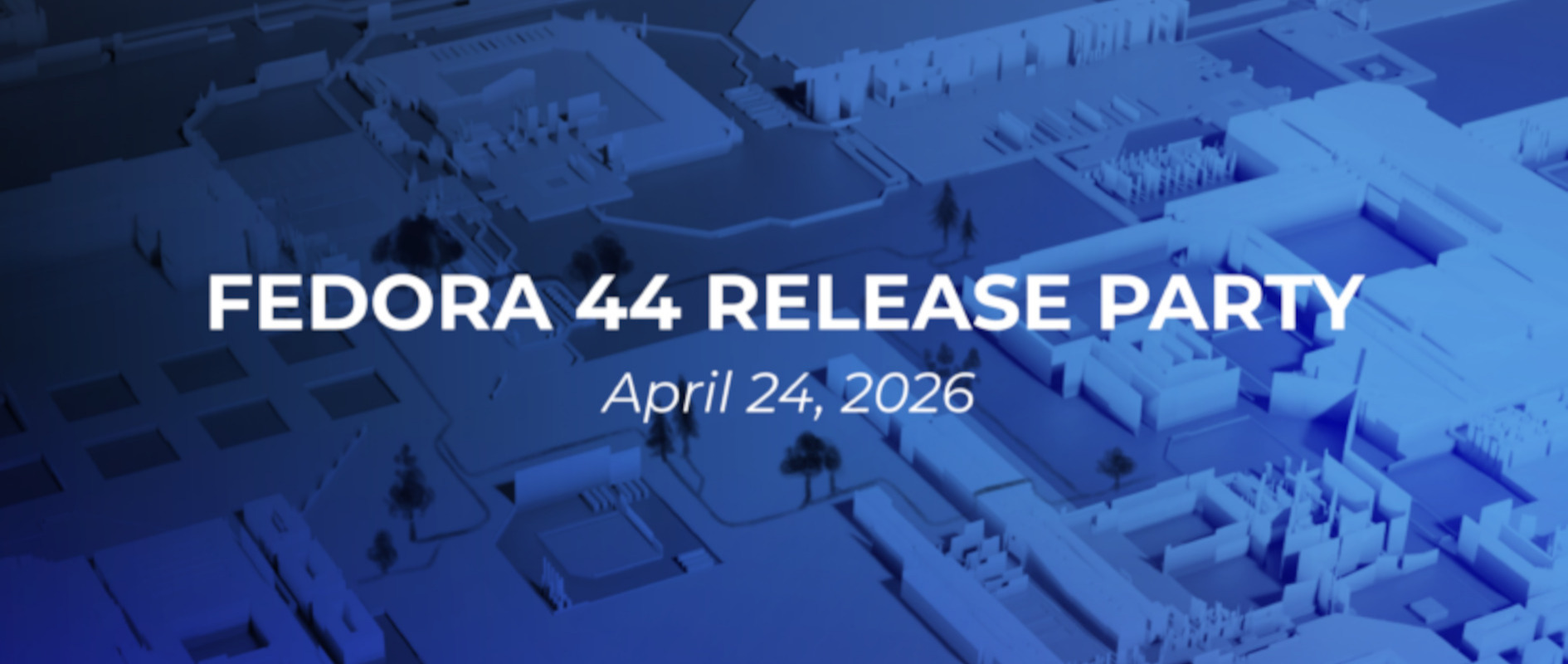 Fedora Linux 44 Global Virtual Release Party: Everything You Need to Know